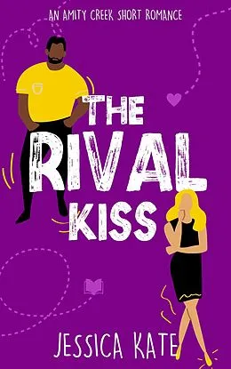 E-Book (epub) The Rival Kiss (Short & Swoony Romance, #1) von Jessica Kate