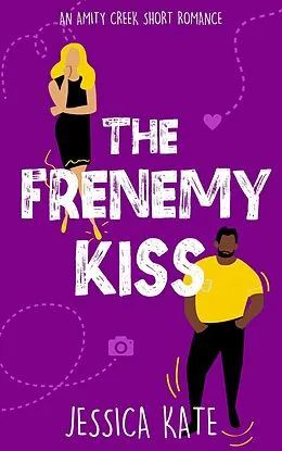 E-Book (epub) The Frenemy Kiss (Short & Swoony Romance, #2) von Jessica Kate