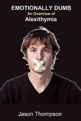 E-Book (epub) Emotionally Dumb: An Overview of Alexithymia von Peter Wright