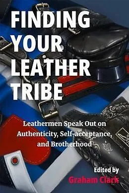 E-Book (epub) Finding Your Leather Tribe von Graham Clark