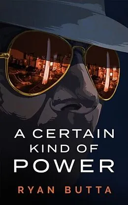 E-Book (epub) A Certain Kind of Power von Ryan Butta