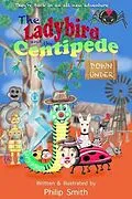 E-Book (epub) The Ladybird and the Centipede Down Under von Philip Smith