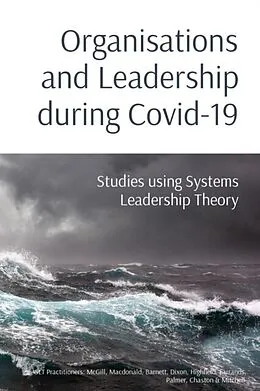 E-Book (epub) Organisations and Leadership during Covid-19 von Macdonald McGill, Highfield Dixon, Chaston & Mitchell Palmer
