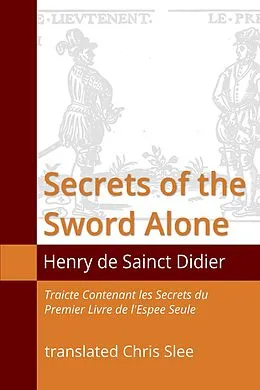 E-Book (epub) Secrets of the Sword Alone (Translated) von Henry de Sainct-Didier