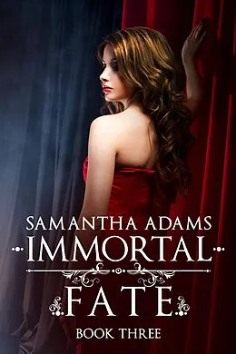 E-Book (epub) Immortal Fate: 2017 Edition von Samantha Adams