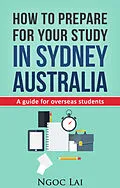 E-Book (epub) How to prepare for your study in Sydney Australia von Ngoc Lai