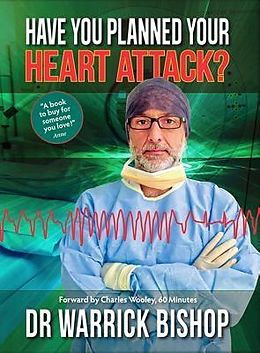 eBook (epub) Have You Planned Your Heart Attack de Warrick Bishop