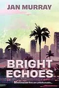 E-Book (epub) Bright Echoes von Jan Murray