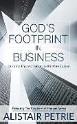 Kartonierter Einband God's Footprint In Business von Alistair Petrie