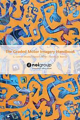 E-Book (epub) The Graded Motor Imagery Handbook von Lorimer Moseley, David Butler, Timothy Beames