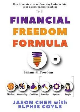 E-Book (epub) The Financial Freedom Formula von Jason Chen, Elphie Coyle