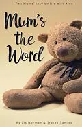 E-Book (epub) Mum's the Word von Lis Norman, Tracey Samios