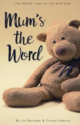 E-Book (epub) Mum's the Word von Lis Norman, Tracey Samios