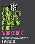 Couverture cartonnée The Complete Website Planning Guide Workbook de Darryl King