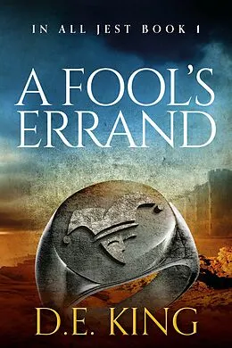 E-Book (epub) A Fool's Errand (In All Jest, #1) von D. E. King