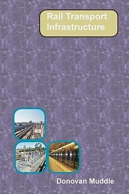 eBook (epub) Rail Transport Infrastructure de Donovan Muddle