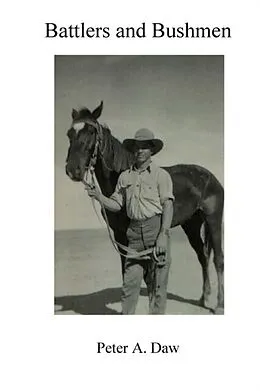 E-Book (epub) Battlers and Bushmen von Peter A Daw