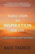 E-Book (epub) Three Steps to Inspiration for Life von Bass Tadros