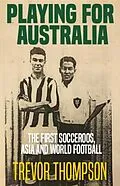 E-Book (epub) Playing for Australia von Trevor Thompson