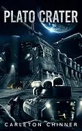 E-Book (epub) Plato Crater von Carleton Chinner