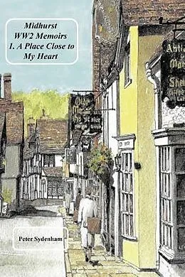 E-Book (epub) Midhurst WW2 Memoirs von Peter H Sydenham
