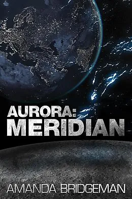 E-Book (epub) Aurora: Meridian von Amanda Bridgeman