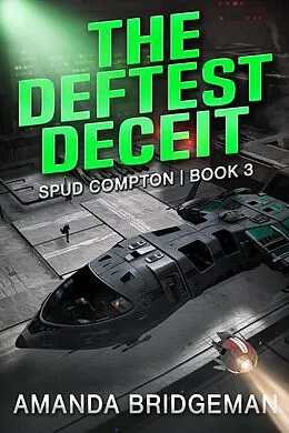 E-Book (epub) The Deftest Deceit (Spud Compton, #3) von Amanda Bridgeman