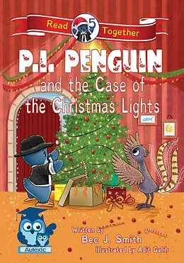 E-Book (epub) P.I. Penguin and the Case of the Christmas Lights von Bec J. Smith