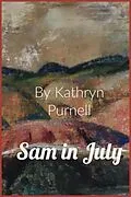E-Book (epub) Sam in July von Kathryn Purnell