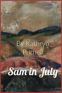 E-Book (epub) Sam in July von Kathryn Purnell