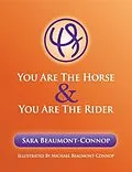 E-Book (epub) You are the Horse and You are the Rider von Sara K Beaumont-Connop, Michael R Beaumont-Connop
