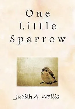 E-Book (epub) One Little Sparrow von Judith A Wallis