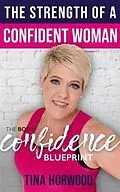 E-Book (epub) The Strength Of A Confident Woman von Tina Horwood