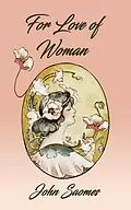 E-Book (epub) For Love of Woman von John Saomes