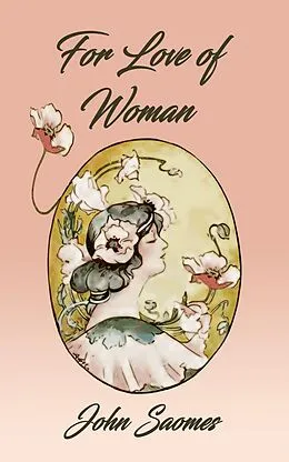 E-Book (epub) For Love of Woman von John Saomes