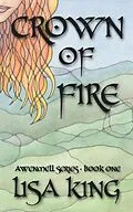 E-Book (epub) Crown Of Fire (Awenmell Series, #1) von Lisa King