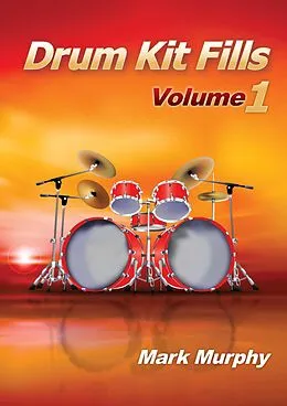 E-Book (epub) Drum Kit Fills Volume 1 von Mark Murphy