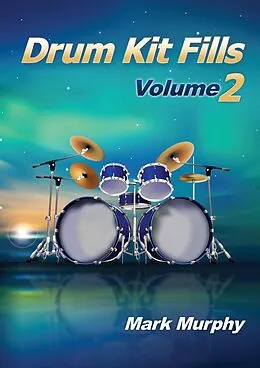 E-Book (epub) Drum Kit Fills Volume 2 von Mark Murphy