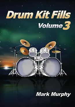 E-Book (epub) Drum Kit Fills Volume 3 von Mark Murphy