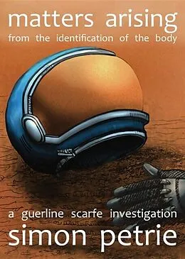 E-Book (epub) Matters Arising from the Identification of the Body von Simon Petrie