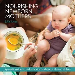 E-Book (epub) Nourishing Newborn Mothers von Julia Jones