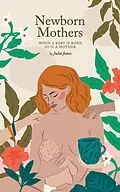 E-Book (epub) Newborn Mothers von Julia Jones