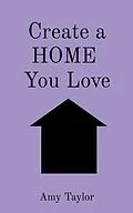 E-Book (epub) Create a HOME You Love von Amy Taylor