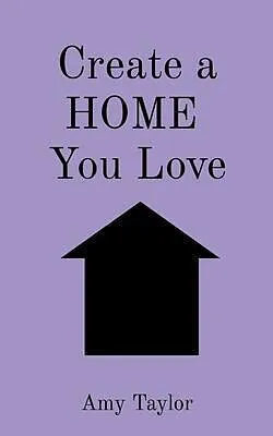 E-Book (epub) Create a HOME You Love von Amy Taylor
