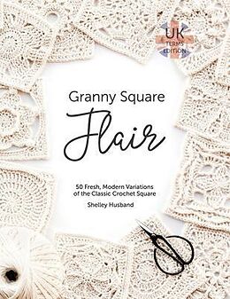 E-Book (epub) Granny Square Flair UK Terms Edition von Shelley Husband