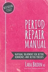Kartonierter Einband Period Repair Manual von Lara Briden Nd