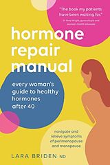 Kartonierter Einband Hormone Repair Manual von Lara Briden