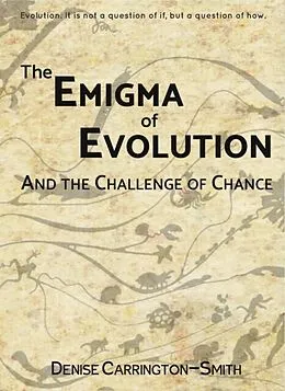 E-Book (epub) The Enigma of Evolution and the Challenge of Chance von Denise Carrington-Smith