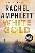 Kartonierter Einband White Gold von Amphlett Rachel