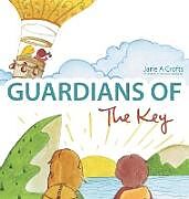 Livre Relié Guardians of The Key de Jane A Crofts